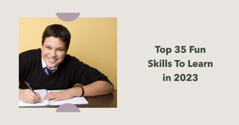 Top 35 Fun Skills To Learn in 2023